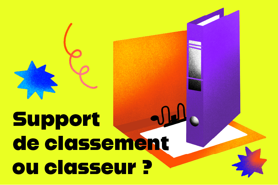 Un classeur avec la mention: "Support de classement ou classeur?"