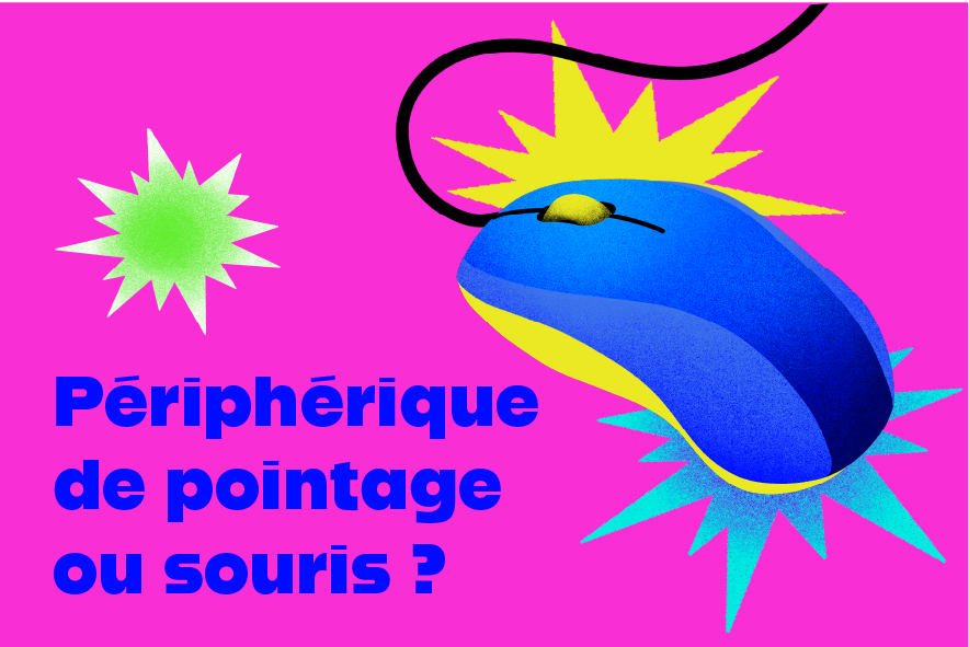 Une souris d'ordinateur avec la mention: "Périphérique de pointage ou souris?"